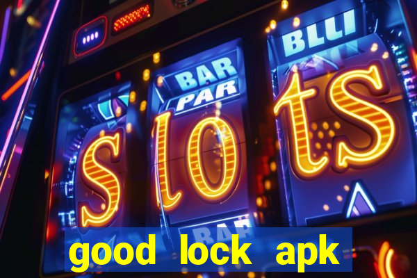 good lock apk android 13